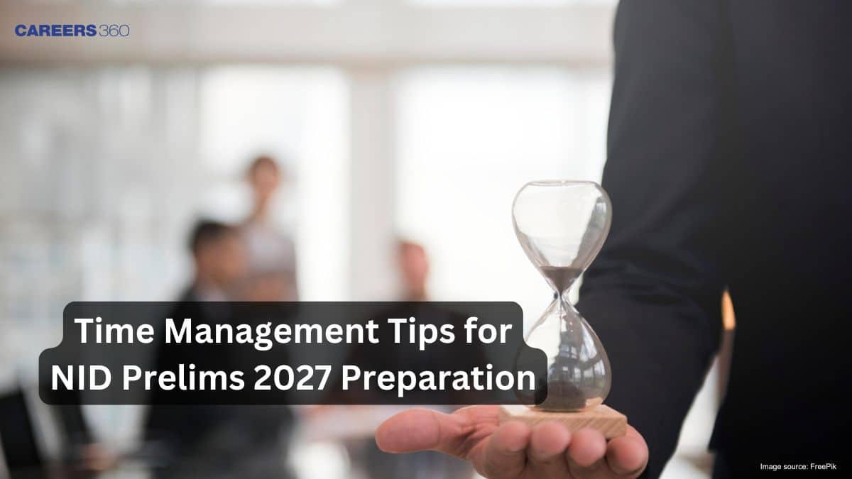 Time Management Tips for NID Prelims 2027: Complete Preparation Strategy